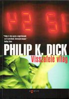 Philip K. Dick Counter-Clock World cover VISSZAFELE VILAG